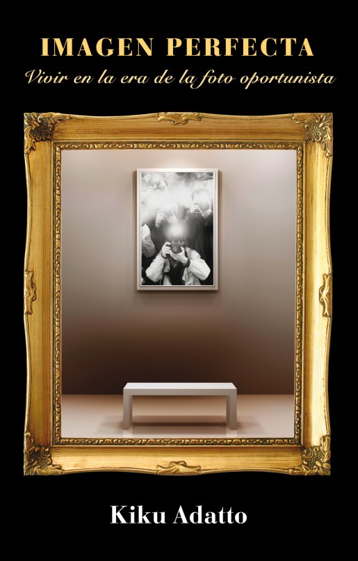 imagen-perfecta-vivir-en-la-era-de-la-foto-oportunista